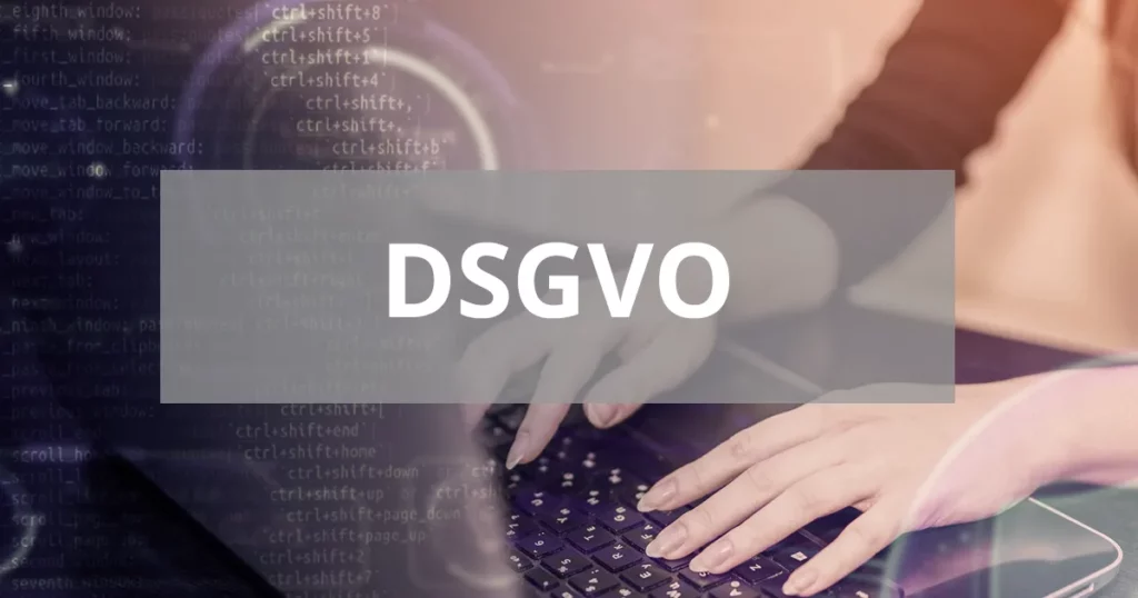 DSGVO - Alles Wissenswerte zum Thema